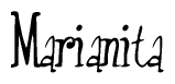 The image is a stylized text or script that reads 'Marianita' in a cursive or calligraphic font.