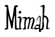 The image is a stylized text or script that reads 'Mimah' in a cursive or calligraphic font.