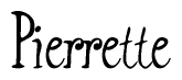 The image contains the word 'Pierrette' written in a cursive, stylized font.