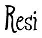 The image contains the word 'Resi' written in a cursive, stylized font.