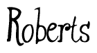 The image contains the word 'Roberts' written in a cursive, stylized font.