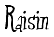 The image contains the word 'Raisin' written in a cursive, stylized font.