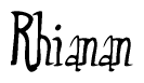 The image is of the word Rhianan stylized in a cursive script.