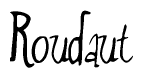 The image is a stylized text or script that reads 'Roudaut' in a cursive or calligraphic font.