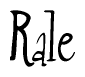 The image is a stylized text or script that reads 'Rale' in a cursive or calligraphic font.