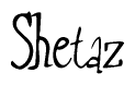 The image contains the word 'Shetaz' written in a cursive, stylized font.