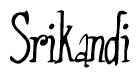 The image is of the word Srikandi stylized in a cursive script.