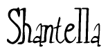 The image is a stylized text or script that reads 'Shantella' in a cursive or calligraphic font.