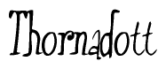 The image contains the word 'Thornadott' written in a cursive, stylized font.