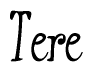 The image contains the word 'Tere' written in a cursive, stylized font.