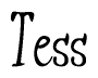 The image is a stylized text or script that reads 'Tess' in a cursive or calligraphic font.