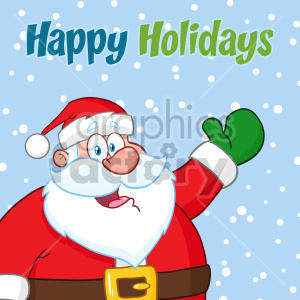 A cheerful Santa Claus waving against a snowy background with the text 'Happy Holidays'.