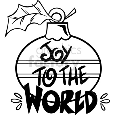 Clipart image of a Christmas ornament with the text 'Joy to the World' and holly leaves.