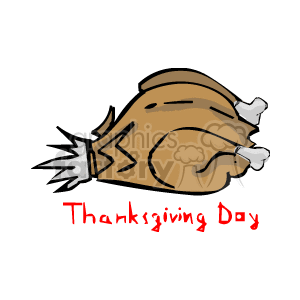 The clipart image displays a stylized roasted turkey with the words Thanksgiving Day written below it. The turkey is drawn in a cartoonish manner with exaggerated features such as drumstick ends and highlighted sections that suggest it is cooked.