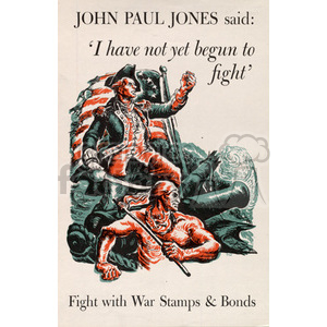 A clipart image featuring a historical figure, John Paul Jones, along with another man wielding an oar. The text on the image reads 'JOHN PAUL JONES said: I have not yet begun to fight' and 'Fight with War Stamps & Bonds.'