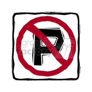 The clipart image depicts a No Parking street sign, characterized by a bold capital letter P encircled by a red slash, indicating that parking is prohibited in the area where this sign is displayed.