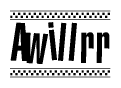 The image is a black and white clipart of the text Awillrr in a bold, italicized font. The text is bordered by a dotted line on the top and bottom, and there are checkered flags positioned at both ends of the text, usually associated with racing or finishing lines.