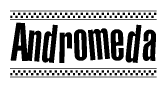 Andromeda Bold Text with Racing Checkerboard Pattern Border