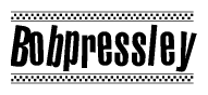 The image contains the text Bobpressley in a bold, stylized font, with a checkered flag pattern bordering the top and bottom of the text.