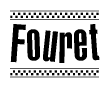 The clipart image displays the text Fouret in a bold, stylized font. It is enclosed in a rectangular border with a checkerboard pattern running below and above the text, similar to a finish line in racing. 