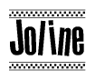 The image is a black and white clipart of the text Joline in a bold, italicized font. The text is bordered by a dotted line on the top and bottom, and there are checkered flags positioned at both ends of the text, usually associated with racing or finishing lines.