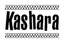 The image is a black and white clipart of the text Kashara in a bold, italicized font. The text is bordered by a dotted line on the top and bottom, and there are checkered flags positioned at both ends of the text, usually associated with racing or finishing lines.