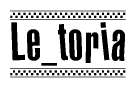 The image contains the text Le toria in a bold, stylized font, with a checkered flag pattern bordering the top and bottom of the text.