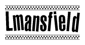 The image is a black and white clipart of the text Lmansfield in a bold, italicized font. The text is bordered by a dotted line on the top and bottom, and there are checkered flags positioned at both ends of the text, usually associated with racing or finishing lines.