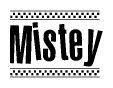 The clipart image displays the text Mistey in a bold, stylized font. It is enclosed in a rectangular border with a checkerboard pattern running below and above the text, similar to a finish line in racing. 