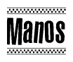 The image contains the text Manos in a bold, stylized font, with a checkered flag pattern bordering the top and bottom of the text.