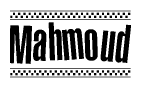 The clipart image displays the text Mahmoud in a bold, stylized font. It is enclosed in a rectangular border with a checkerboard pattern running below and above the text, similar to a finish line in racing. 