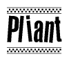 The clipart image displays the text Pliant in a bold, stylized font. It is enclosed in a rectangular border with a checkerboard pattern running below and above the text, similar to a finish line in racing. 