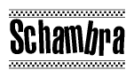 The clipart image displays the text Schambra in a bold, stylized font. It is enclosed in a rectangular border with a checkerboard pattern running below and above the text, similar to a finish line in racing. 