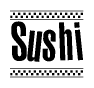 The clipart image displays the text Sushi in a bold, stylized font. It is enclosed in a rectangular border with a checkerboard pattern running below and above the text, similar to a finish line in racing. 