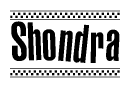The clipart image displays the text Shondra in a bold, stylized font. It is enclosed in a rectangular border with a checkerboard pattern running below and above the text, similar to a finish line in racing. 