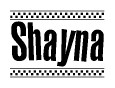 The clipart image displays the text Shayna in a bold, stylized font. It is enclosed in a rectangular border with a checkerboard pattern running below and above the text, similar to a finish line in racing. 