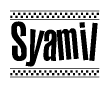 The clipart image displays the text Syamil in a bold, stylized font. It is enclosed in a rectangular border with a checkerboard pattern running below and above the text, similar to a finish line in racing. 