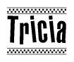 The image contains the text Tricia in a bold, stylized font, with a checkered flag pattern bordering the top and bottom of the text.