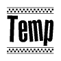 The image is a black and white clipart of the text Temp in a bold, italicized font. The text is bordered by a dotted line on the top and bottom, and there are checkered flags positioned at both ends of the text, usually associated with racing or finishing lines.