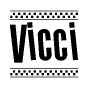 The clipart image displays the text Vicci in a bold, stylized font. It is enclosed in a rectangular border with a checkerboard pattern running below and above the text, similar to a finish line in racing. 