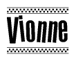 The clipart image displays the text Vionne in a bold, stylized font. It is enclosed in a rectangular border with a checkerboard pattern running below and above the text, similar to a finish line in racing. 