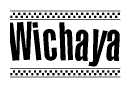 The clipart image displays the text Wichaya in a bold, stylized font. It is enclosed in a rectangular border with a checkerboard pattern running below and above the text, similar to a finish line in racing. 