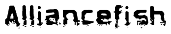 The image contains the word Alliancefish in a stylized font with a static looking effect at the bottom of the words