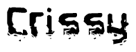 The image contains the word Crissy in a stylized font with a static looking effect at the bottom of the words