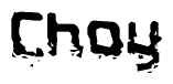 The image contains the word Choy in a stylized font with a static looking effect at the bottom of the words