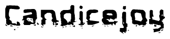 The image contains the word Candicejoy in a stylized font with a static looking effect at the bottom of the words