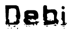 The image contains the word Debi in a stylized font with a static looking effect at the bottom of the words