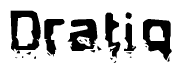 The image contains the word Dratiq in a stylized font with a static looking effect at the bottom of the words