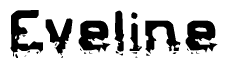 The image contains the word Eveline in a stylized font with a static looking effect at the bottom of the words