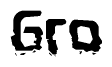 This nametag says Gro, and has a static looking effect at the bottom of the words. The words are in a stylized font.